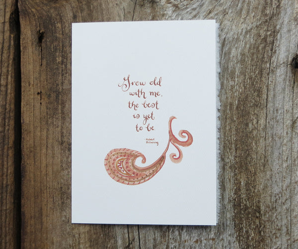 Grow Old With Me Card